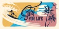 Surf For Life Hand Drawn Illustration