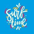 Surf Time phrase. Hand drawn vector lettering. Summer quote. Isolated on blue background.