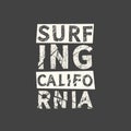 Surfing California. Grunge vintage phrase. Typography, t-shirt graphics, print, poster, banner, slogan, flyer, postcard