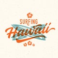 Surfing Hawaii Aloha lettering. Havaiian summer tropical sign, label, vintage card template with shabby texture. Crossed