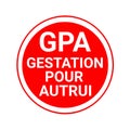 Surrogacy symbol, called GPA, gestation pour autrui in french language