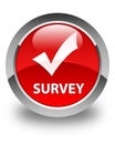 Survey (validate icon) glossy red round button