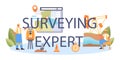 Surveying expert typographic header. Land surveying technology