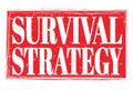 SURVIVAL STRATEGY, words on red grungy stamp sign