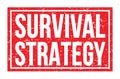 SURVIVAL STRATEGY, words on red rectangle stamp sign