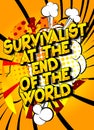 Survivalist at the End of the World. Comic book style text. Royalty Free Stock Photo