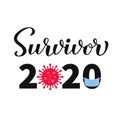 Survivor 2020 calligraphy hand lettering with toilet paper and protective mask. Funny quarantine quote. Coronavirus COVID-19