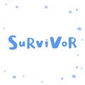 Survivor. Covid-19. Sticker for social media content. Vector hand drawn illustration design.