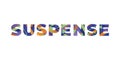 Suspense Concept Retro Colorful Word Art Illustration Royalty Free Stock Photo