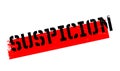 Suspicion rubber stamp