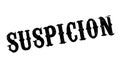 Suspicion rubber stamp