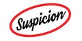 Suspicion rubber stamp