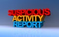 suspicious activity report on blue