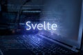 Svelte inscription against laptop and code background. Technology concept Royalty Free Stock Photo