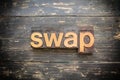 Swap Concept Vintage Wooden Letterpress Type Word Royalty Free Stock Photo