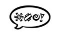 Swearing speech bubble censored with symbols. Hand drawn swear words in text bubbles to express exclamation and harsh