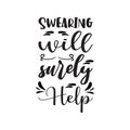 swearing will surely help black letter quote