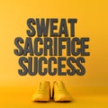 sweat sacrifice success motivational workout fitness phrase, 3d Rendering