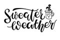 Sweater Weather. Handwritten Lettering with hot chocolate sketch element. Autumn Fall Winter Cutting File and Printable. Shirt,