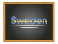 Sweden country name and flag color chalk lettering on chalkboard