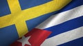 Sweden and Cuba two flags textile cloth, fabric texture