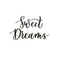 Sweet dreams card. Hand drawn lettering vector art. Modern brush calligraphy. Inspirational phrase for your design Royalty Free Stock Photo