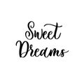 Sweet dreams card. Hand drawn lettering vector art. Modern brush calligraphy. Inspirational phrase for your design Royalty Free Stock Photo