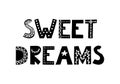 Sweet dreams. Cute hand drawn poster with lettering in scandinavian style. Phrase fornurcery room. Vector illustration.