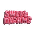 Sweet dreams - 3d rendering bold typography illustration in 70s groovy style. Hand drawn retro bubble style lettering Royalty Free Stock Photo
