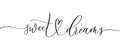 Sweet Dreams - typography lettering quote, brush calligraphy banner with thin line