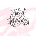 Sweet february - hand lettering inscription text to valentines d