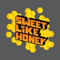 Sweet like honey lettering