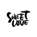 Sweet love handdrawn lettering interesting quote black