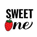 Sweet one lettering with strawberry. Baby first birthday. Fresh summer berry. Vector template for typography poster Royalty Free Stock Photo