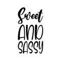 sweet and sassy black letter quote