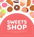 Sweet shop banner template. Delicious sweets and desserts poster, card for cafe, candy and bakery shop cartoon vector