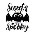 Sweet and Spooky - Halloween text with cute black baby bat and spider.