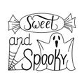 Sweet and spooky lettering with ghost, candy and cobweb.