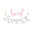 Sweet summer lettering. Vector color illustration with sweet summer text and decoration.