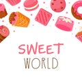 Sweet World Banner Template, Bakery, Candy Shop, Cafe, Confectionery Card, Flyer, Poster, Flyer Design Cartoon Vector