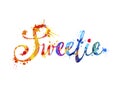 Sweetie. Splash paint word on white background