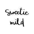 Sweetie mild hand drawn lettering