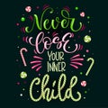 Sweets quote colorful hand draw lettering phrase - Never loose your inner Child - in bright green and pink colors with candy cane