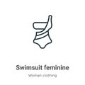 Swimsuit feminine outline vector icon. Thin line black swimsuit feminine icon, flat vector simple element illustration from