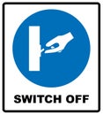 Switch off after use sign.