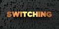 Switching - Gold text on black background - 3D rendered royalty free stock picture