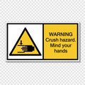 symbol warning crush hazard.Mind your hands Sign on transparent background