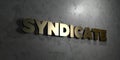 Syndicate - Gold Text On Black Background - 3D Rendered Royalty Free Stock Picture