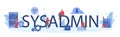 Sysadmin typographic header. People working on computer and doing