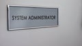 System administrator office door, visit to computer specialist, network manager